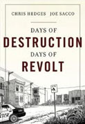 Buy *Days of Destruction, Days of Revolt* by Chris Hedges, illustrated by Joe Sacco online
