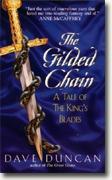 *The Gilded Chain: A Tale of the King's Blades* by Dave Duncan