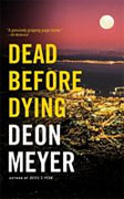 *Dead Before Dying* by Deon Meyer