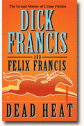 *Dead Heat* by Dick Francis and Felix Francis