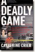 Buy *A Deadly Game: The Untold Story of the Scott Peterson Investigation* online