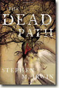 Buy *The Dead Path* by Stephen M. Irwin