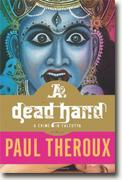 *A Dead Hand: A Crime in Calcutta* by Paul Theroux