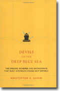 Buy *Devils on the Deep Blue Sea: The Dreams, Schemes and Showdowns That Built America's Cruise-Ship Empires* online