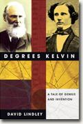 Buy *Degrees Kelvin: A Tale of Genius, Invention, and Tragedy* online