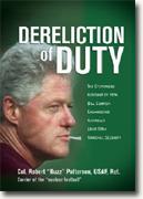 Buy *Dereliction of Duty: The Eyewitness Account of How Bill Clinton Endangered America's Long-Term National Security