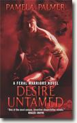 Buy *Desire Untamed: A Feral Warriors Novel* by Pamela Palmer online