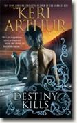 Buy *Destiny Kills (Myth and Magic, Book One)* by Keri Arthur online