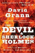 *The Devil and Sherlock Holmes: Tales of Murder, Madness, and Obsession* by David Grann