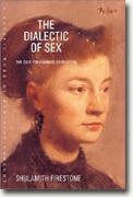 The Dialectic of Sex: The Case for Feminist Revolution