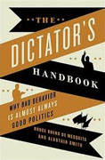Buy *The Dictator's Handbook: Why Bad Behavior is Almost Always Good Politics* by Bruce Bueno de Mesquita and Alastair Smith online
