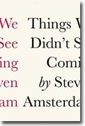*Things We Didn't See Coming* by Steven Amsterdam