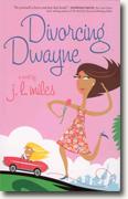 Buy *Divorcing Dwayne* by J.L. Miles online