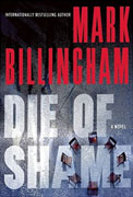 *Die of Shame* by Mark Billingham