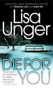 *Die for You* by Lisa Unger