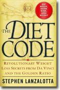 Buy *The Diet Code: Revolutionary Weight Loss Secrets from Da Vinci and the Golden Ratio* by Stephen Lanzalotta online