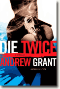 *Die Twice (A David Trevellyan Thriller)* by Andrew Grant