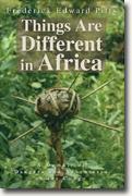 Buy *Things Are Different in Africa: A Memoir of Dangers and Adventures in the Congo* online