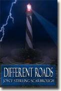 *Different Roads* by Joyce Sterling Scarbrough