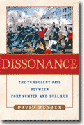*Dissonance: The Turbulent Days Between Fort Sumter and Bull Run* by David Detzer