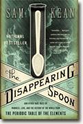 Buy *The Disappearing Spoon: And Other True Tales of Madness, Love, and the History of the World from the Periodic Table of the Elements* by Sam Kean online