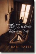 Buy *The Distance Between Us* by Bart Yates online