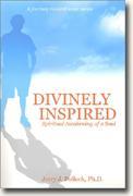 Divinely Inspired: Spiritual Awakening of a Soul