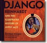 Buy *Django Reinhardt and the Illustrated History of Gypsy Jazz* by Michael Dregni and Alain Antonietto online