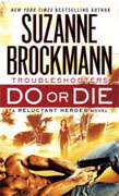 Buy *Do or Die: Troubleshooters (A Reluctant Heroes Novel)* by Suzanne Brockmann online