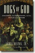 Buy *Dogs of God: Columbus, the Inquisition, & the Defeat of the Moors* online
