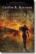 *Daughter of Hounds* by Caitlin R. Kiernan