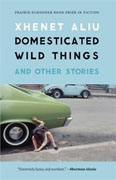 *Domesticated Wild Things: And Other Stories* by Xhenet Aliu
