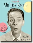 Buy *The Incredible Mr. Don Knotts: An Eye-Popping Look at His Movies* by Stephen Cox and Kevin Marhanka online