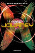 *Don't Stop Believin': The Untold Story of Journey* by Neil Daniels