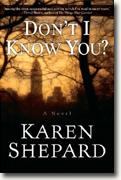 Buy *Don't I Know You?* by Karen Shepard online
