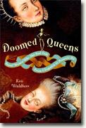 Buy *Doomed Queens: Royal Women Who Met Bad Ends, From Cleopatra to Princess Di* by Kris Waldherr online