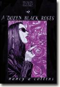 Buy *A Dozen Black Roses (World of Darkness: Vampire - The Masquerade)* by Nancy A. Collins online