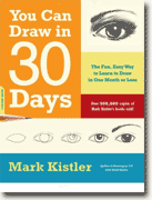 Buy *You Can Draw in 30 Days: The Fun, Easy Way to Learn to Draw in One Month or Less* by Mark Kistler online