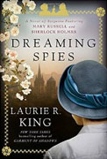*Dreaming Spies (A Novel of Suspense Featuring Mary Russell and Sherlock Holmes)* by Laurie R. King