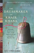 *The Dressmaker of Khair Khana: Five Sisters, One Remarkable Family, and the Woman Who Risked Everything to Keep Them Safe* by Gayle Tzemach Lemmon