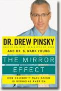 Buy *The Mirror Effect: How Celebrity Narcissism Is Seducing America* by Drew Pinsky and S. Mark Young online