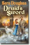 *Druid's Sword: The Troy Game #4* by Sara Douglass