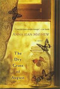 *The Dry Grass of August* by Anna Jean Mayhew