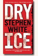 *Dry Ice* by Stephen White