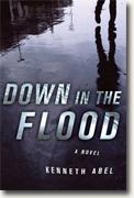 Buy *Down in the Flood* by Kenneth Abel online