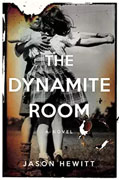 *The Dynamite Room* by Jason Hewitt