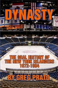 *Dynasty: The Oral History of the New York Islanders, 1972-1984* by Greg Prato