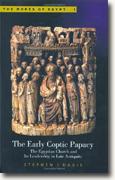 The Early Coptic Papacy: The Egyptian Church and Its Leadership in Late Antiquity (Popes of Egypt)