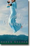 Buy *Earthly Pleasures* by Karen Neches online