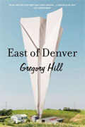 Buy *East of Denver* by Gregory Hill online